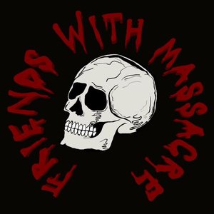 Friends With Massacre - Single