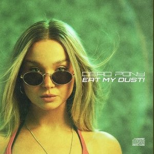 Cover Dead Pony – Eat My Dust!