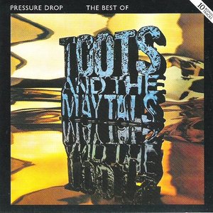 Pressure Drop The Best Of TOOTS AND THE MAYTALS