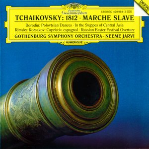 Tchaikovsky: 1812 / Marche slave / Borodin: Polovtsian Dances / In the Steppes of Central Asia / Rimsky-Korsakov: Capriccio espagnol / Russian Easter Festival Overture