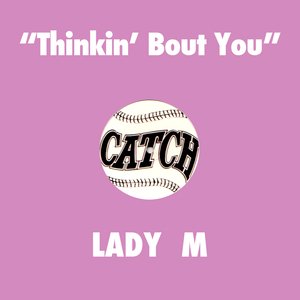 Thinkin' About You