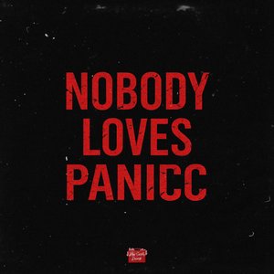 Nobody Loves Panicc