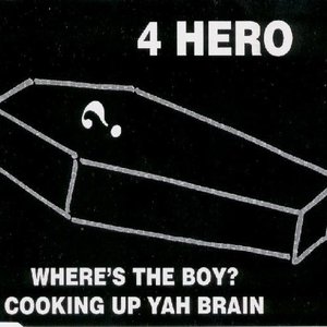 Where's The Boy / Cooking Up Yah Brain