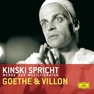 Kinski spricht Werke der Weltliteratur - Goethe & Villon