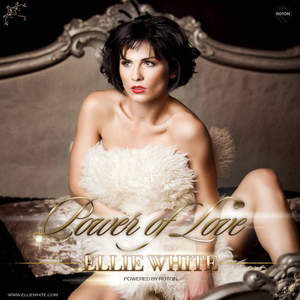 Ellie White - Power Of Love (Radio Edit) Lyrics - Zortam Music