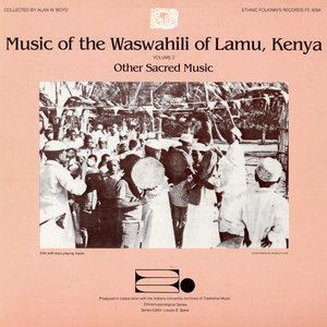 Music of the Waswahili of Lamu, Kenya, Vol. 2: Other Sacred Music