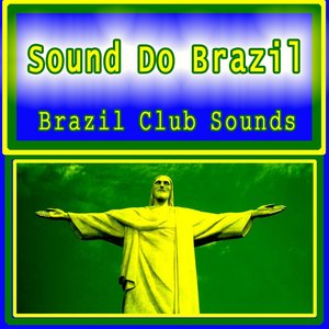 Sound do Brazil - Brazil Club Sounds