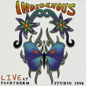 Indigenous - Live At Pachyderm - Zortam Music