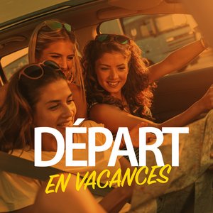 Départ en vacances