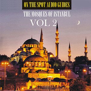 On The Spot Audio Guides / The Mosques of Istanbul, Vol.2