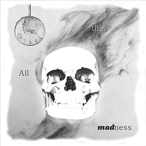 All This Madness
