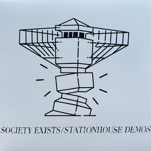 Society Exists / Stationhouse Demos - EP