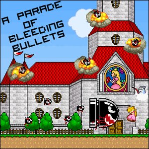 A Parade of Bleeding Bullets