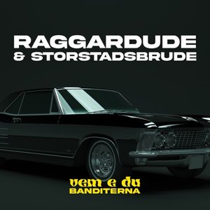 RAGGARDUDE & STORSTADSBRUDE