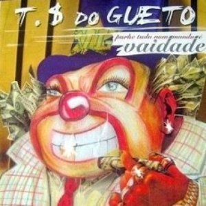 Purke Tudu Num Mundu É Vaidade