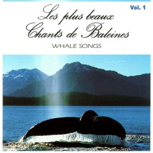 Les chants des baleines, vol. 1 (Whale Songs)