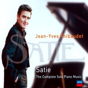 Satie: The Complete Solo Piano Music (disc 2) (feat. piano: Jean-Yves Thibaudet)