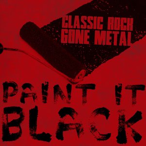 Paint It Black: Classic Rock Gone Metal