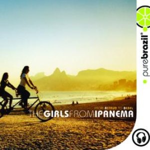 Pure Brazil: The Girls From Ipanema