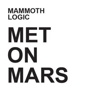 Met On Mars / In The Fire