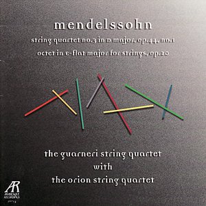 Mendelssohn: String Quartet No. 3 in D Major, Octet in E-Flat Major for Strings