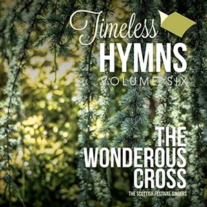 Timeless Hymns, Vol. 6: The Wonderous Cross