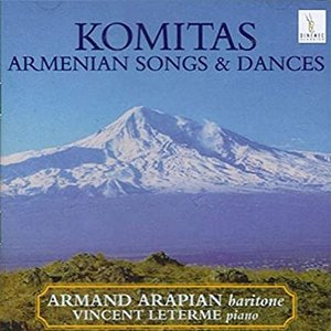 Komitas: Armenian Songs & Dances