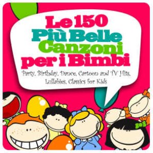 Le 150 più belle canzoni per i bimbi