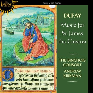 Dufay: Music For St James The Greater