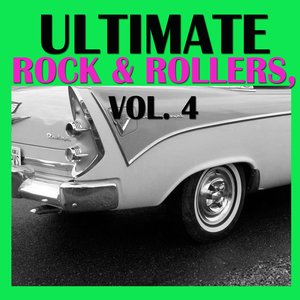 Ultimate Rock & Rollers, Vol. 4