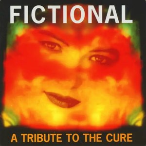 Fictional - A Tribute To The Cure
