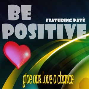 Image for 'Be Positive'