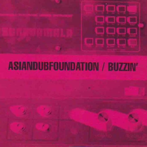 Asian Dub Foundation - Buzzin