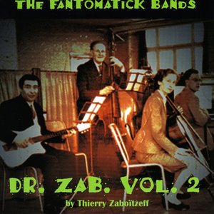 The fantômaticks bands(DR. Zab. Vol. 2)