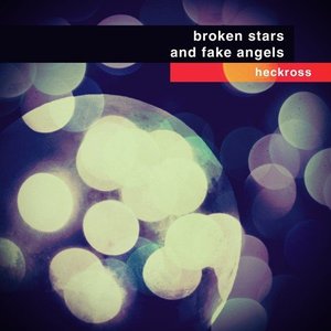 Of Broken Stars and Fake Angels pt. 1