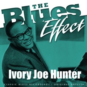 The Blues Effect - Ivory Joe Hunter