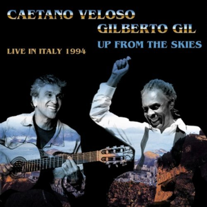 Caetano Veloso & Gilberto Gil - Up From The Skies - Zortam Music