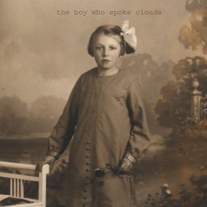 Image for 'The Boy who spoke clouds'