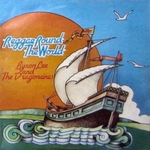 Byron Lee And The Dragonaires - Reggae Round The World - Zortam Music