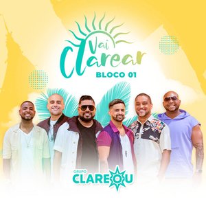 Vai Clarear, Bloco 01 (Ao Vivo)