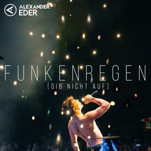 Funkenregen (Gib nicht auf) - Single