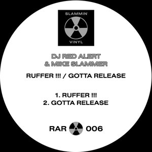Ruffer !!! & Gotta Release - Single