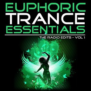 Euphoric Trance Essentials, Vol. 1 (The Radio Edits)