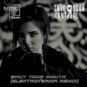 Shut Your Mouth (Elektroterapi Remix)