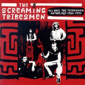 All Hail the Tribesmen: Anthology 1982-1993