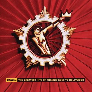 Bang!... The Greatest Hits Of Frankie Goes To Hollywood