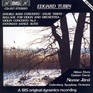 Tubin, E.: Double Bass Concerto / Valse Triste / Violin Ballade / Violin Concerto / Estonian Dance Suite