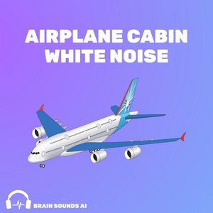 Airplane Cabin White Noise