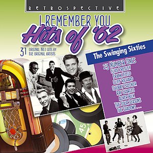 I Remember You: Hits of '62