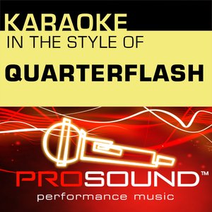 Karaoke - In the Style of Quarterflash - Single (Professional Performance Tracks)